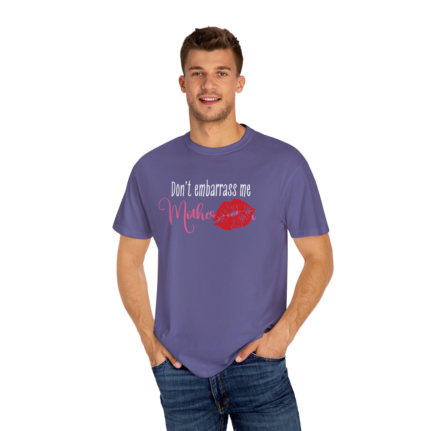 Dont Embarrass Me T-shirt, Humorous Gift for Moms, Funny Family Tee, Casual Wear for Mothers day, Perfect Birthday Gift
