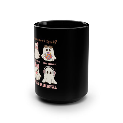 Mindful Ghosts Black Coffee Mug, 15oz Happy Halloween Gift, Cute Ghosts Mug, Ghost Lover Mug, Office Humor Mug