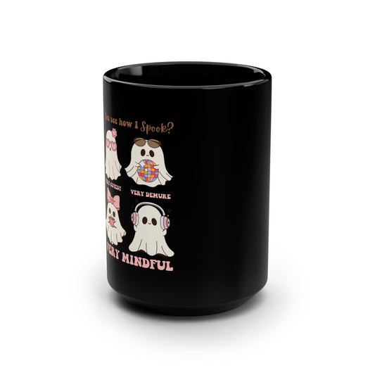 Mindful Ghosts Black Coffee Mug, 15oz Happy Halloween Gift, Cute Ghosts Mug, Ghost Lover Mug, Office Humor Mug