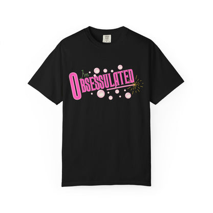 I'm Obsessulated T-shirt | Retro Pink Typography, Bubbles Design