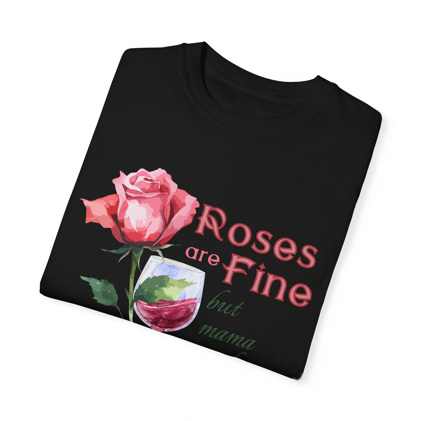 Roses are Fine but Mama Needs Wine, Valentines Day Sweatshirt, Valentines Day Shirt