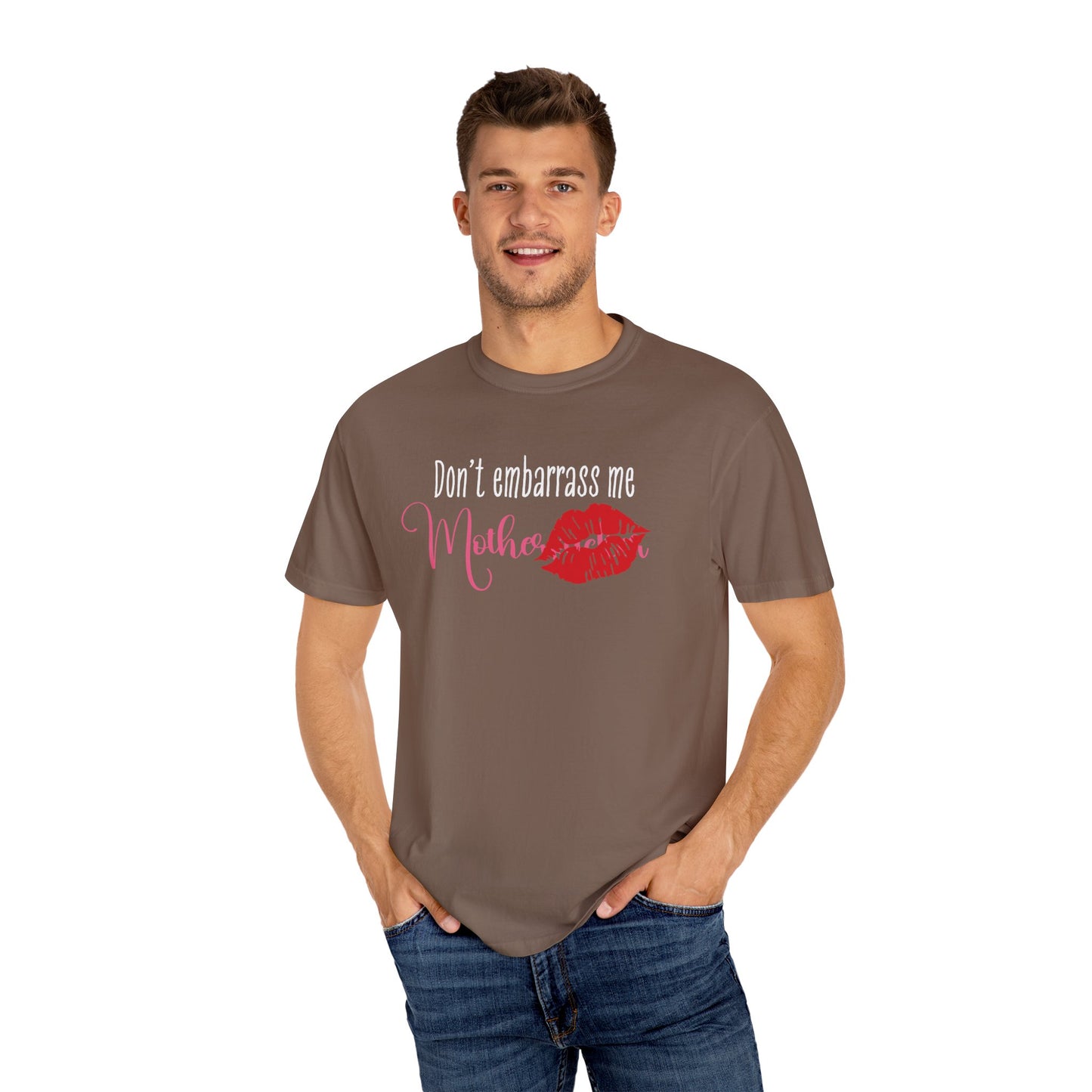 Dont Embarrass Me T-shirt, Humorous Gift for Moms, Funny Family Tee, Casual Wear for Mothers day, Perfect Birthday Gift