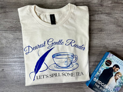Dearest Gentle Reader shirt, spill the tea, bridgerton, Bridgerton Series, Colin Bridgerton, Penelope Featherington,