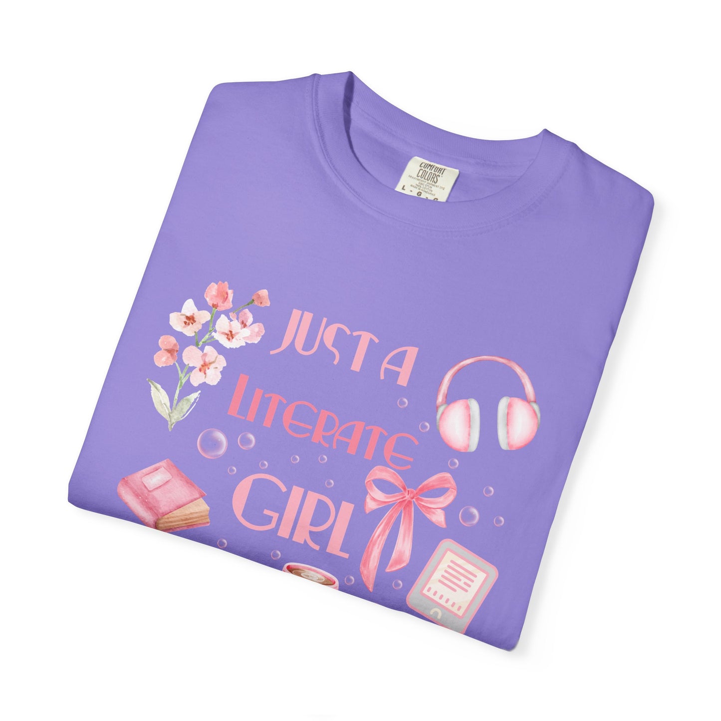 Just a Literate Girl T-Shirt, Literary Gift, Book Lover Tee, Cute Top for Readers, Gift for Students, Bookworm Apparel