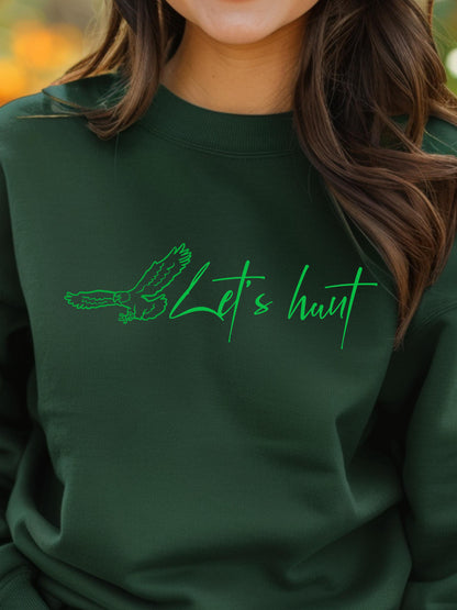 Lets Hunt embroidered Sweatshirt/ Kelly green embroidery/ Football season/ football sunday/ playoffs/ philly sport