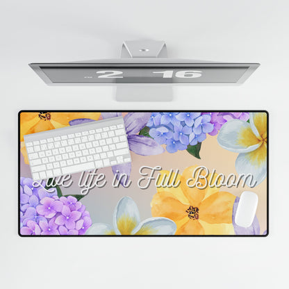 Floral Desk Mat - "Live Life in Full Bloom" - Office Decor, Work Gift, Home Office, Student Supplies, Mother's Day