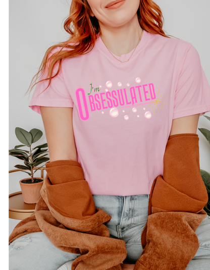I'm Obsessulated T-shirt | Retro Pink Typography, Bubbles Design