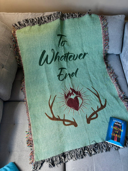Licensed throne of glass Cozy Woven Blanket | To Whatever End | Perfect for Home Decor, Gifts, Throw Blanket, Rustic Vibes, Comfort, Sarah j Maas merch